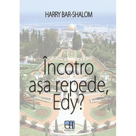 Incotro asa repede, Edy?, Harry Bar-Shalom