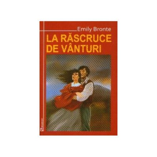 La rascruce de vanturi, Emily Bronte, Maxim Bit