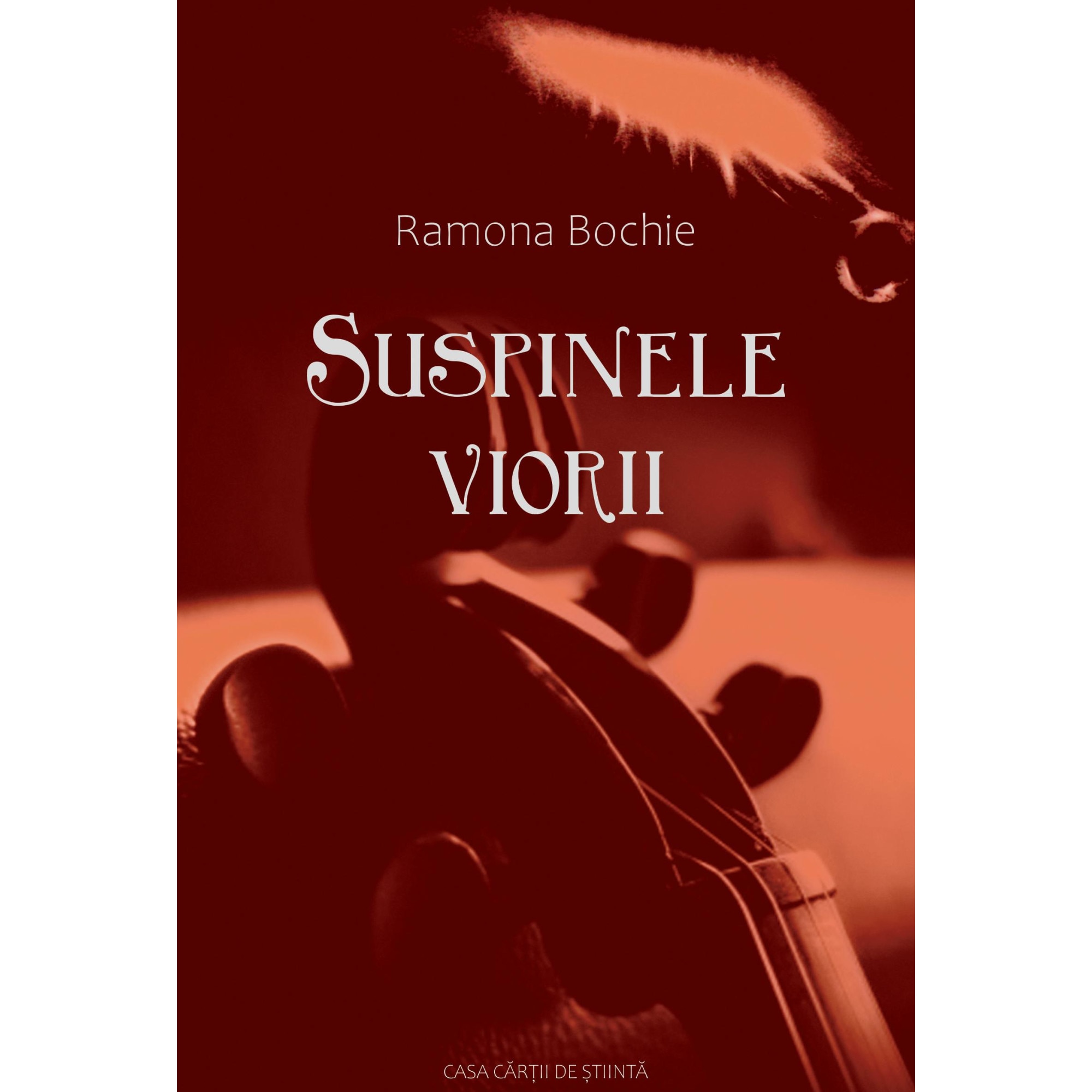 Suspinele viorii, Ramona Maria Bochie