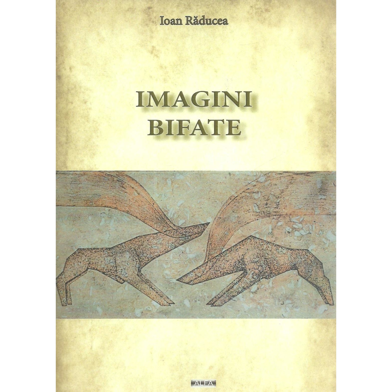Imagini bifate, Ioan Raducea