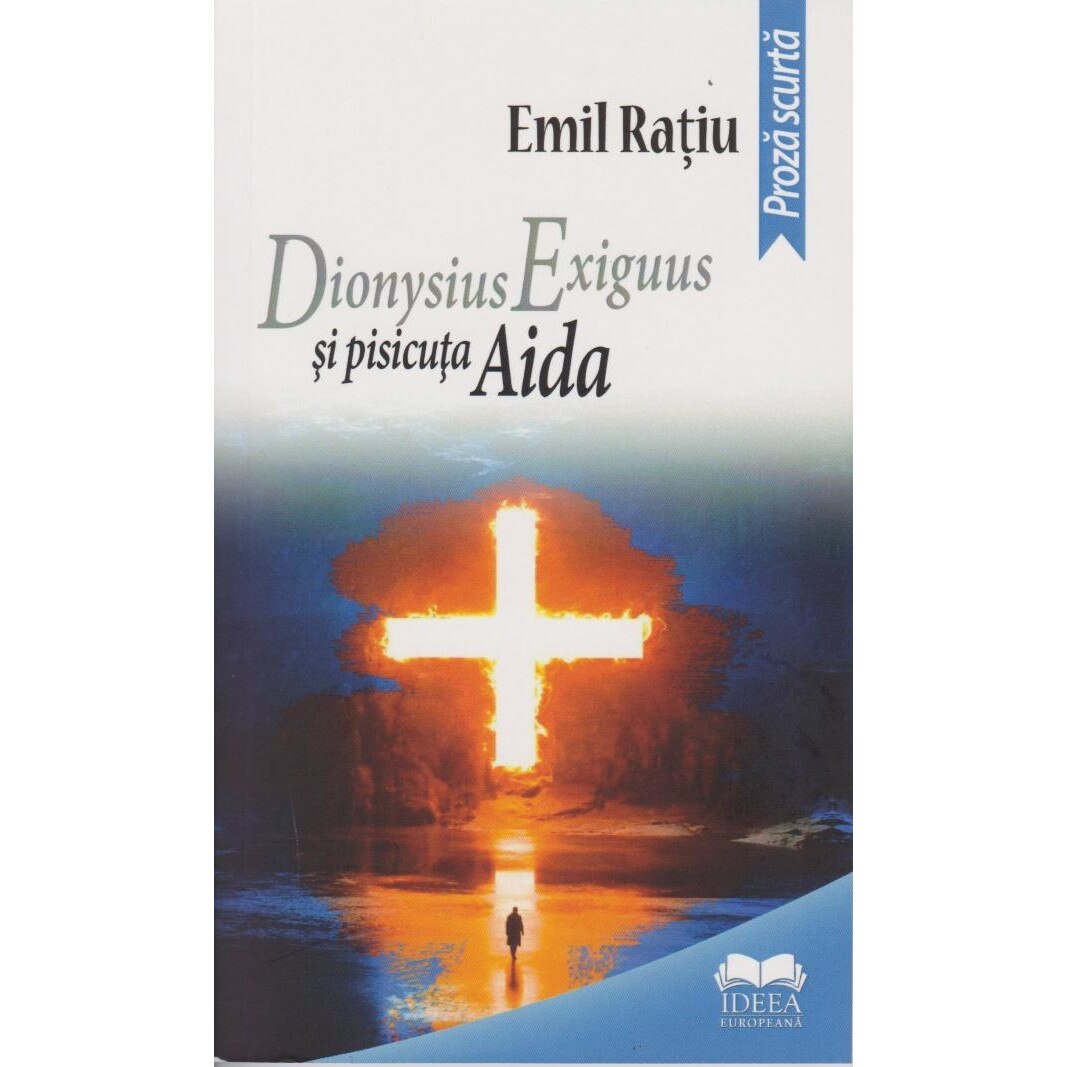 Dionysius Exiguus si pisicuta Aida, Emil Ratiu
