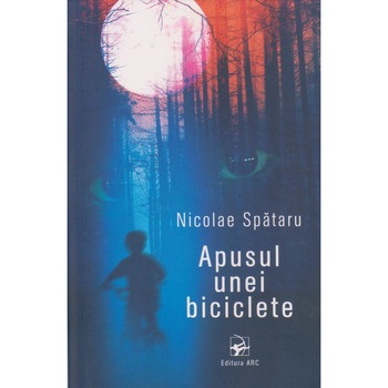 Apusul unei biciclete, Nicolae Spataru Apusul unei biciclete, Nicolae Spataru