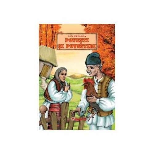 Povesti si Povestiri, Ion Creanga