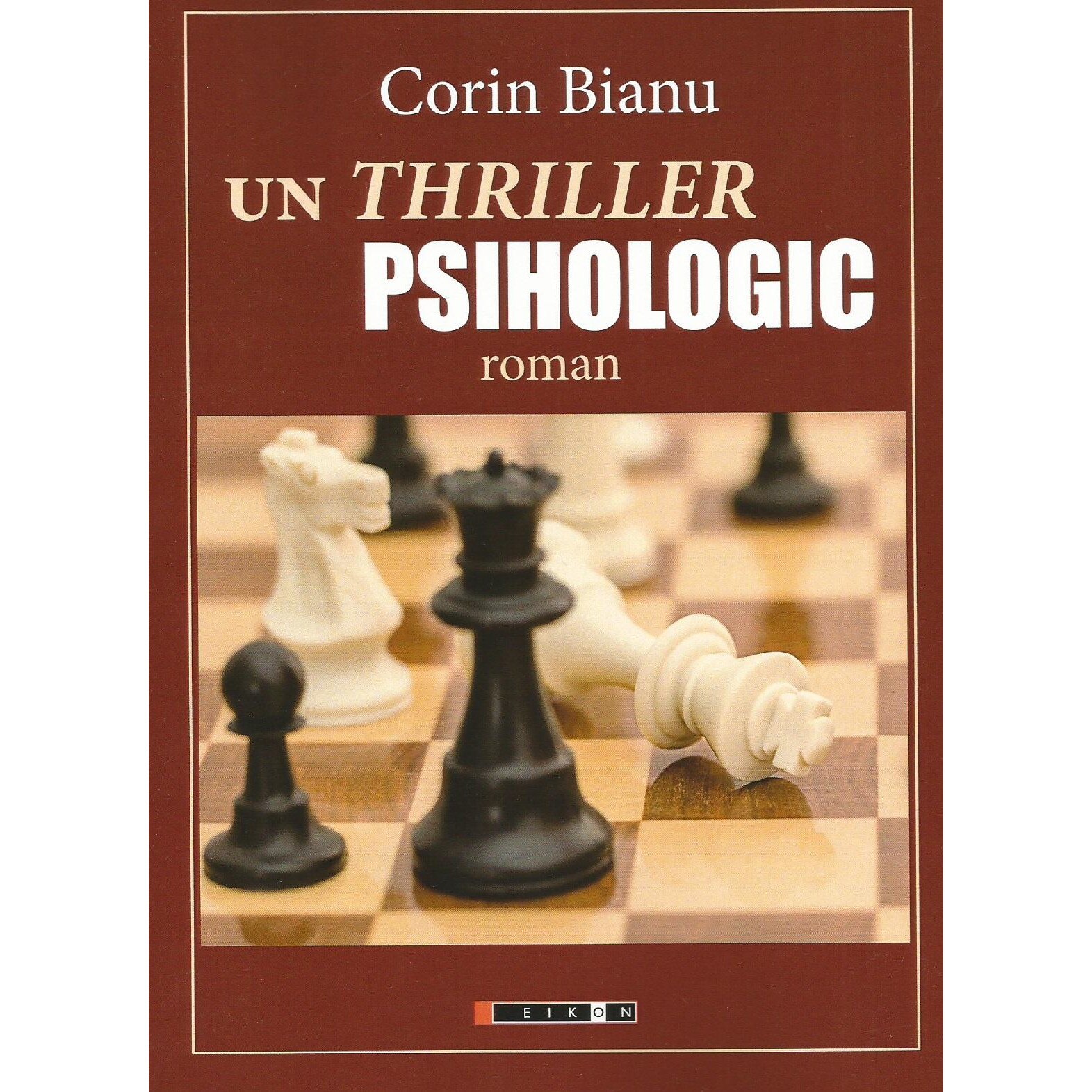 Un thriller psihologic, Corin Bianu