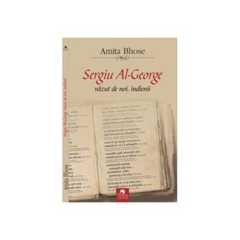 Sergiu Al-George - vazut de noi, indienii, Amita Bhose Sergiu Al-George - vazut de noi, indienii, Amita Bhose