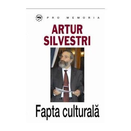 Artur Silvestri - Fapta culturala, Artur Silvestri