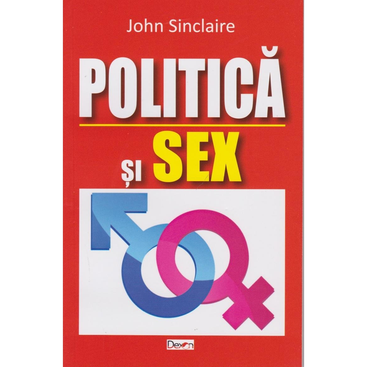 Politica si sex, John Sinclaire