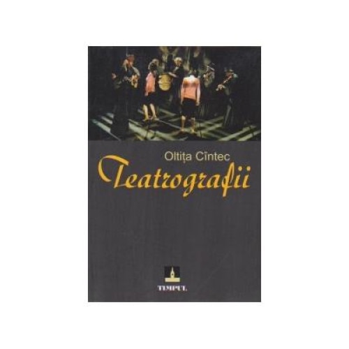 Teatrografii, Oltita Cintec