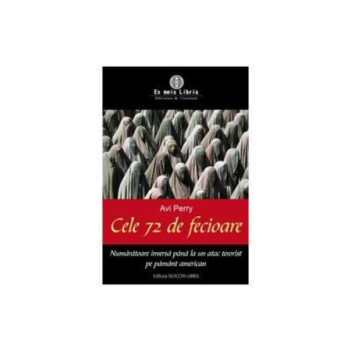 Cele 72 de fecioare. Numaratoare inversa pana la un atac terorist pe pamant american, Avi Perry