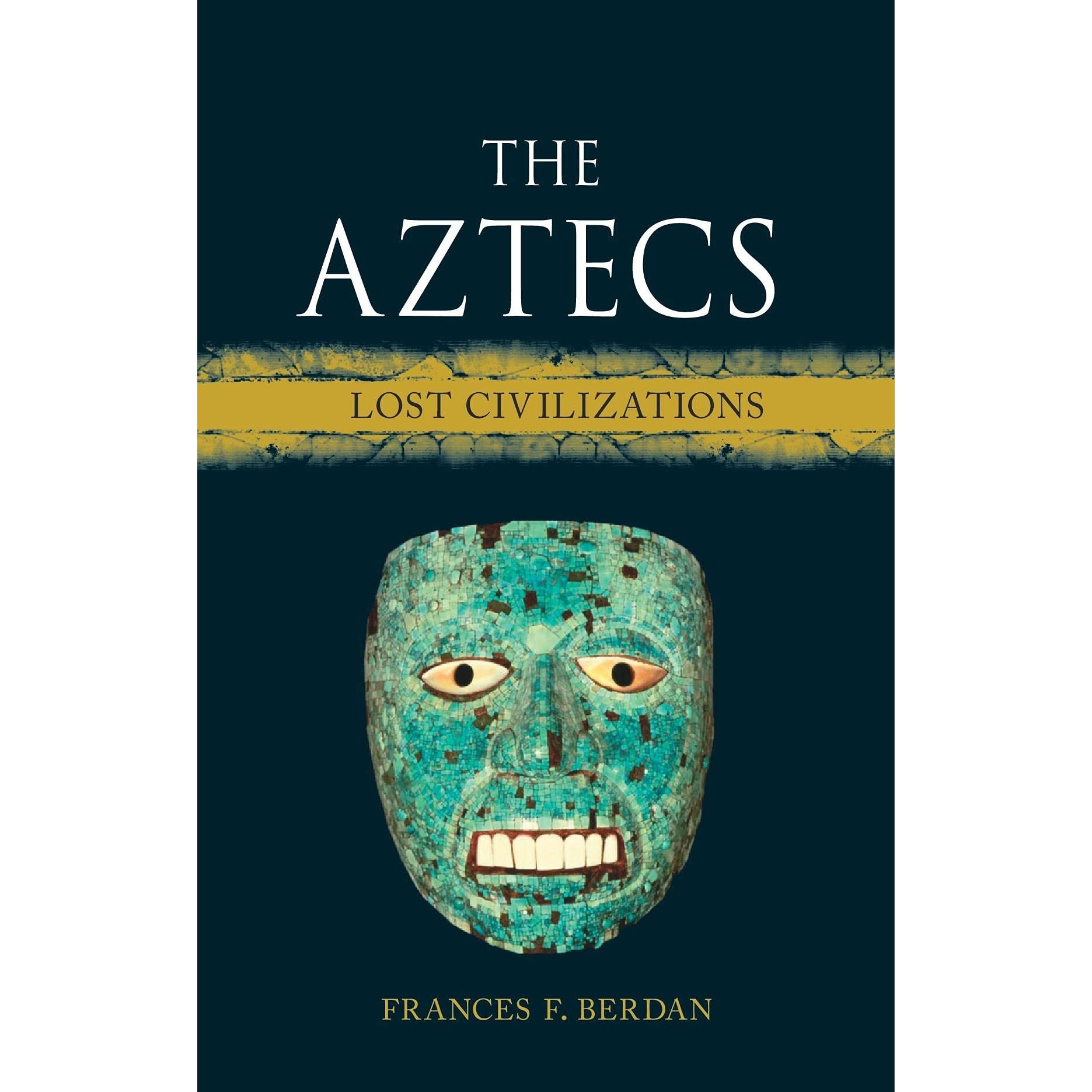 The Aztecs - Frances F. Berdan