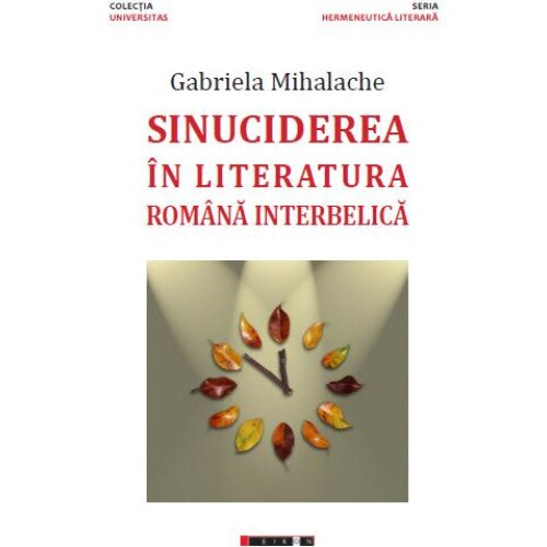 Sinuciderea in literatura romana interbelica, Gabriela Mihalache