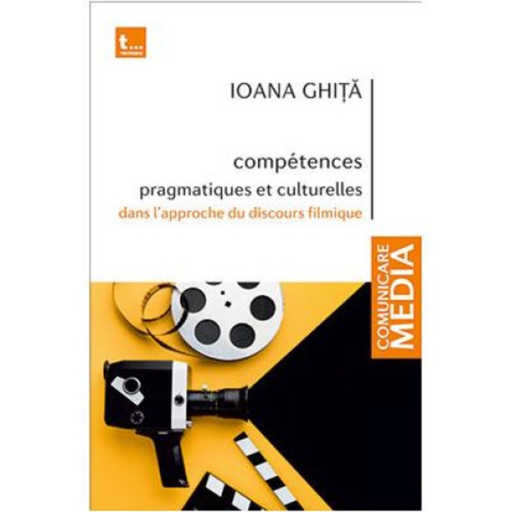 Competences pragmatiques et culturelles dans l approche du discours filmique, Ioana Ghita