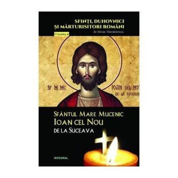 Sfantul Mare Mucenic Ioan cel Nou de la Suceava, Silvan Theodorescu Sfantul Mare Mucenic Ioan cel Nou de la Suceava, Silvan Theodorescu