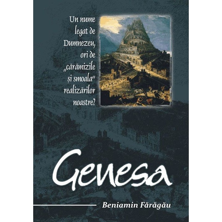 Genesa , Comentariu Biblic - Beniamin Faragau