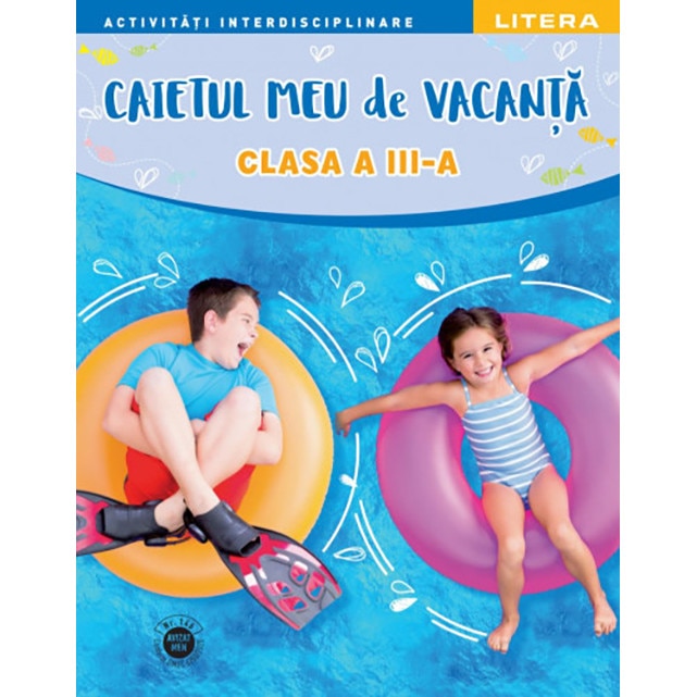 Caietul meu de vacanta. Clasa a III-a -