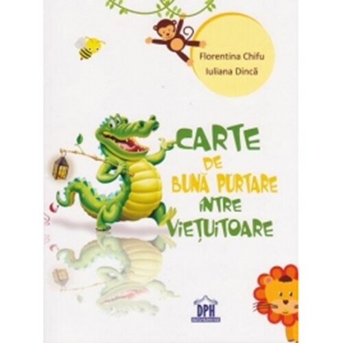 Carte de Buna Purtare intre Vietuitoare - Florentina Chifu, Iuliana Dinca