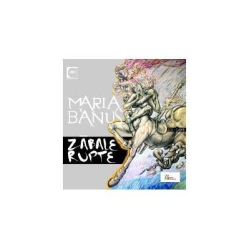 Zabale rupte. Poeme rostite la Radio, 1999 + CD, Maria Banus
