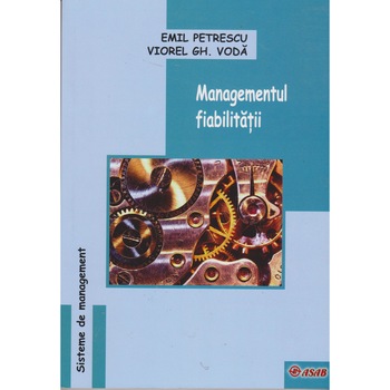 Managementul fiabilitatii - Emil Petrescu, Viorel Gh. Voda Managementul fiabilitatii - Emil Petrescu, Viorel Gh. Voda