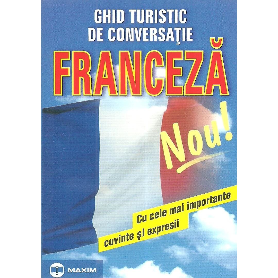 Ghid turistic de conversatie: Franceza