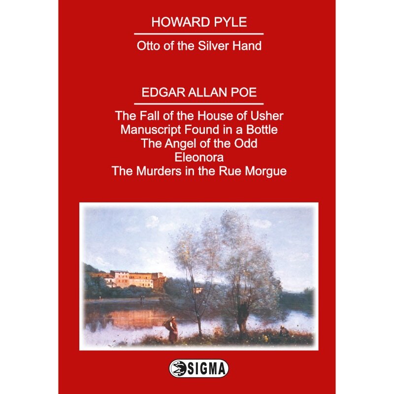 The Fall of the House Of Usher*Manuscript Found in a Bottle*The angel of the Odd* Eleonora*The Murders in the Rue Morgue - E. A. Poe