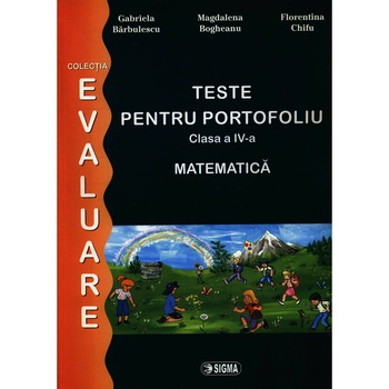 Teste pentru portofoliu. Matematica 2015 - G. Barbulescu, F. Chifu, M. Bogheanu Teste pentru portofoliu. Matematica 2015 - G. Barbulescu, F. Chifu, M. Bogheanu