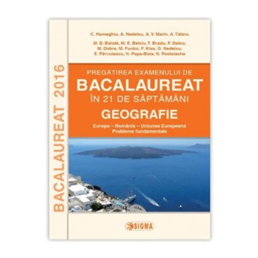 Bacalaureat Geografie 2016 Europa Romania Uniunea Europeana probleme fundamentale - C. Homeghiu, A. Nedelcu, A. V. Marin, A. Tataru