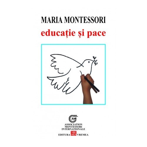 Educatie și pace - Maria Montessori