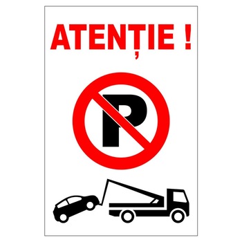 Placuta parcare, atentie, se ridica autovehiculul, Sigtra, 200x300 mm, PVC, 3 mm Placuta parcare, atentie, se ridica autovehiculul, Sigtra, 200x300 mm, PVC, 3 mm