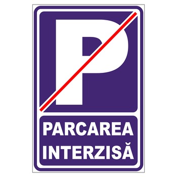Placuta parcare, parcarea interzisa, Sigtra, 200x300 mm, autocolant vinyl, 0.07 mm Placuta parcare, parcarea interzisa, Sigtra, 200x300 mm, autocolant vinyl, 0.07 mm
