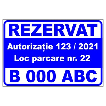 Placuta parcare, autorizatie numar, numar loc, numar auto, Sigtra, 300x400 mm, PVC, 2 mm Placuta parcare, autorizatie numar, numar loc, numar auto, Sigtra, 300x400 mm, PVC, 2 mm