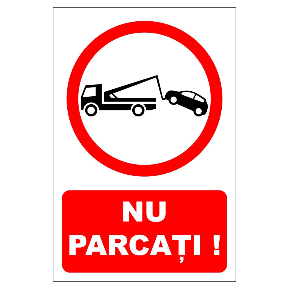 Placuta parcare, nu parcati, se ridica autovehiculul, Sigtra, 200x300 mm, PVC, 2 mm