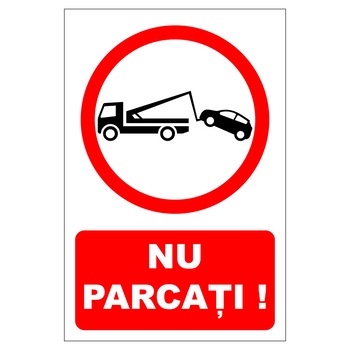 Placuta parcare, nu parcati, se ridica autovehiculul, Sigtra, 200x300 mm, PVC, 1 mm Placuta parcare, nu parcati, se ridica autovehiculul, Sigtra, 200x300 mm, PVC, 1 mm
