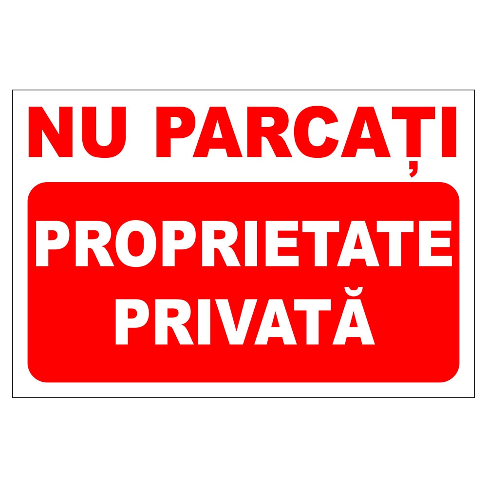Placuta parcare, nu parcati, proprietate privata, Sigtra, 300x400 mm, PVC, 1 mm