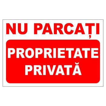 Placuta parcare, nu parcati, proprietate privata, Sigtra, 200x300 mm, PVC, 1 mm Placuta parcare, nu parcati, proprietate privata, Sigtra, 200x300 mm, PVC, 1 mm