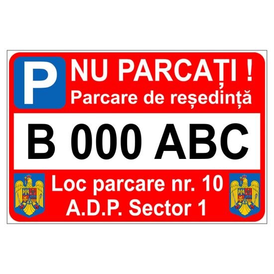 Placuta parcare, nu parcati, parcare de resedinta, numar auto, Sigtra, 300x400 mm, PVC, 2 mm