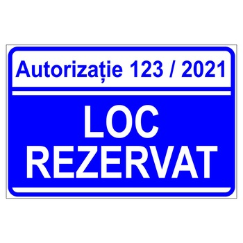 Placuta parcare, autorizatia numar, loc rezervat, Sigtra, 300x400 mm, aluminiu, 0.5 mm Placuta parcare, autorizatia numar, loc rezervat, Sigtra, 300x400 mm, aluminiu, 0.5 mm