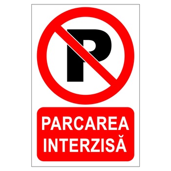 Placuta parcare, nu parcati, parcarea interzisa, Sigtra, 300x400 mm, PVC, 1 mm Placuta parcare, nu parcati, parcarea interzisa, Sigtra, 300x400 mm, PVC, 1 mm