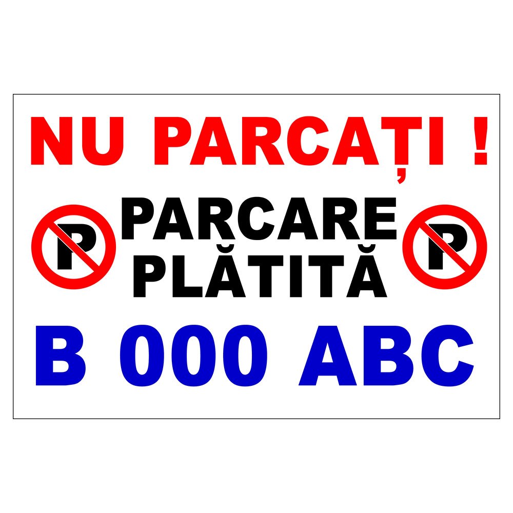 Placuta parcare, nu parcati, parcare platita, Sigtra, 300x400 mm, autocolant vinyl, 0.07 mm