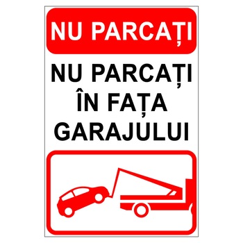 Placuta parcare, nu parcati in fata garajului, Sigtra, 300x400 mm, PVC, 3 mm Placuta parcare, nu parcati in fata garajului, Sigtra, 300x400 mm, PVC, 3 mm