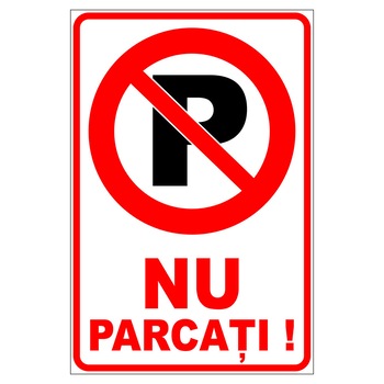 Placuta parcare, indicator parcarea interzisa, nu parcati, Sigtra, 200x300 mm, PVC, 2 mm Placuta parcare, indicator parcarea interzisa, nu parcati, Sigtra, 200x300 mm, PVC, 2 mm