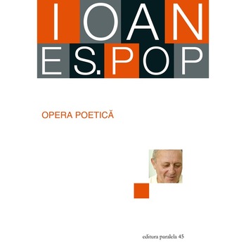 Opera poetica. Ioan Es. Pop Opera poetica. Ioan Es. Pop