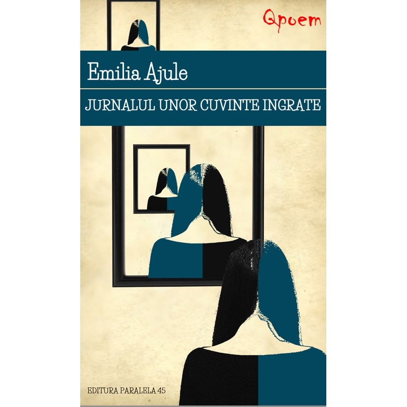Jurnalul unor cuvinte ingrate - Emilia Ajule