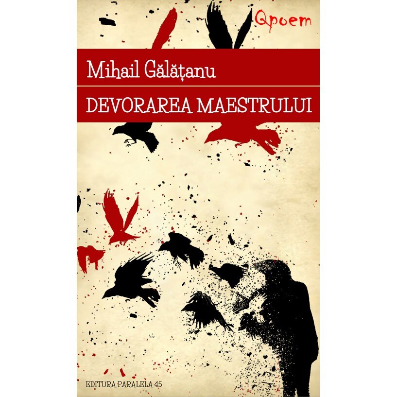 Devorarea Maestrului - Mihail Galatanu