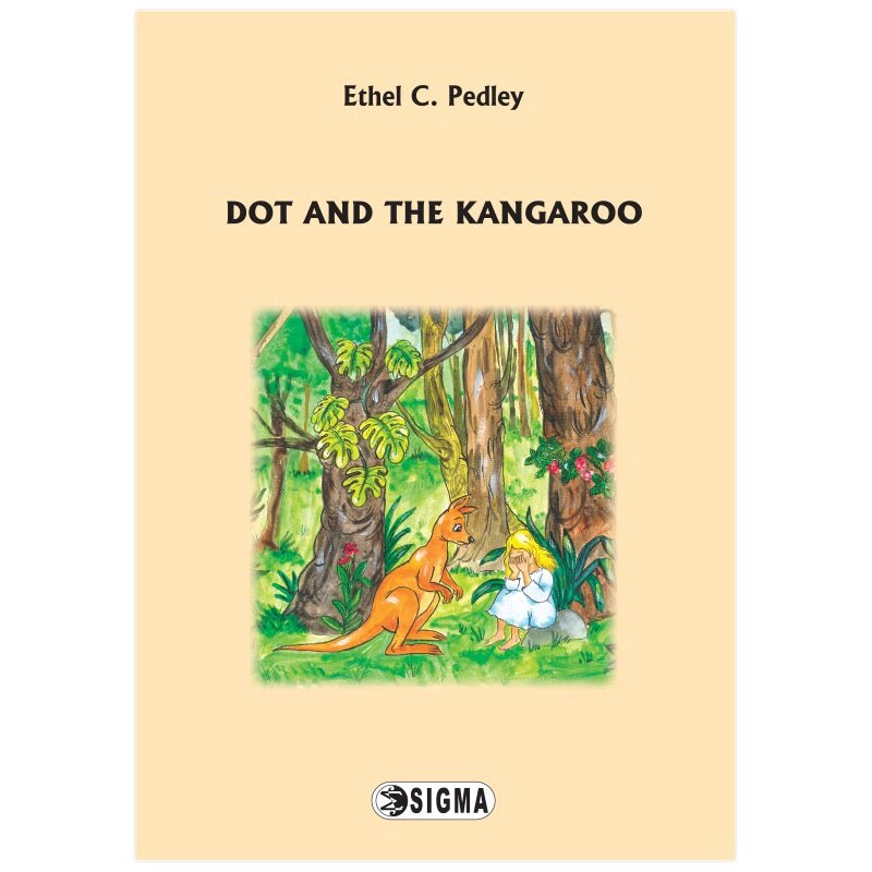 Dot and the Kangaroo - Ethel C. Pedley