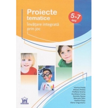 Proiecte Tematice 5-7 ani - Invatarea Integrata Prin Joc - Viorica Preda Proiecte Tematice 5-7 ani - Invatarea Integrata Prin Joc - Viorica Preda