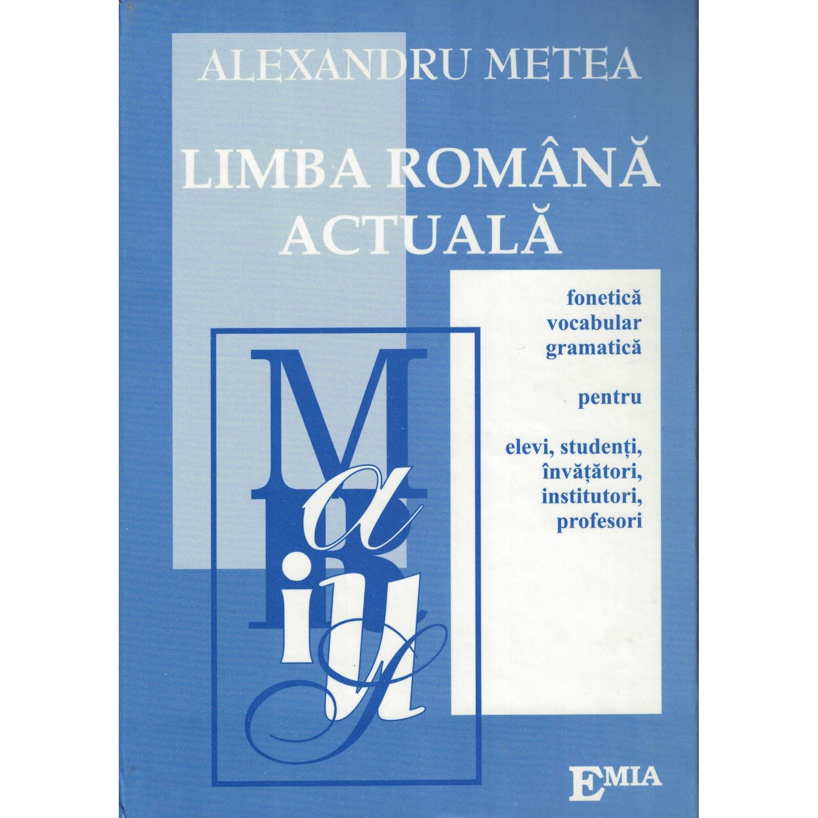 Limba Romana Actuala - Alexandru Metea