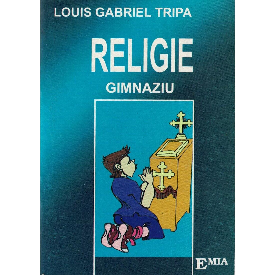 Religie Gimnaziu - Louis Gabriel Tripa