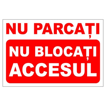 Placuta parcare, nu parcati, nu blocati accesul, Sigtra, 300x400 mm, PVC, 3 mm Placuta parcare, nu parcati, nu blocati accesul, Sigtra, 300x400 mm, PVC, 3 mm