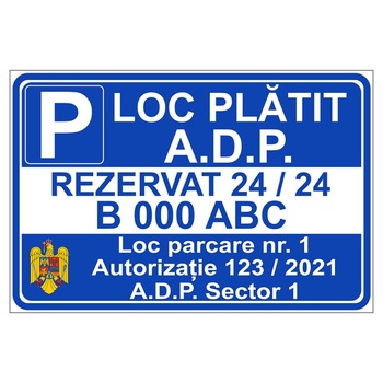 Placuta parcare, loc platit A.D.P., rezervat 24/24, numar auto, Sigtra, 200x300 mm, autocolant vinyl, 0.07 mm Placuta parcare, loc platit A.D.P., rezervat 24/24, numar auto, Sigtra, 200x300 mm, autocolant vinyl, 0.07 mm