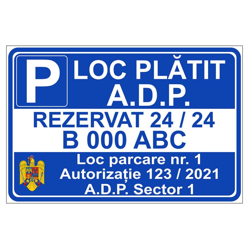 Placuta parcare, loc platit A.D.P., rezervat 24/24, numar auto, Sigtra, 300x400 mm, PVC, 3 mm